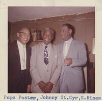 George "Pops" Foster, Johnny St. Cyr, Earl "Fatha" Hines
