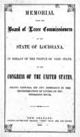 Memorial from the Board of Levee Commissioners of the state of Louisiana : in behalf of the people of said state, to the Congress of the United States : asking national aid and assistance in the reconstruction of levees on the Mississippi River