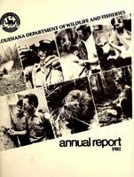 Louisiana Department of Wildlife and Fisheries- Annual Report, 1982