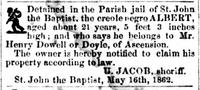 DETAINED in the jail of the parish of St. John the Baptist