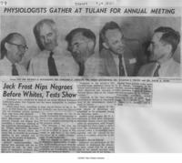 Physiologists gather at Tulane for annual meeting: Jack Frost nips negroes before whites, tests show